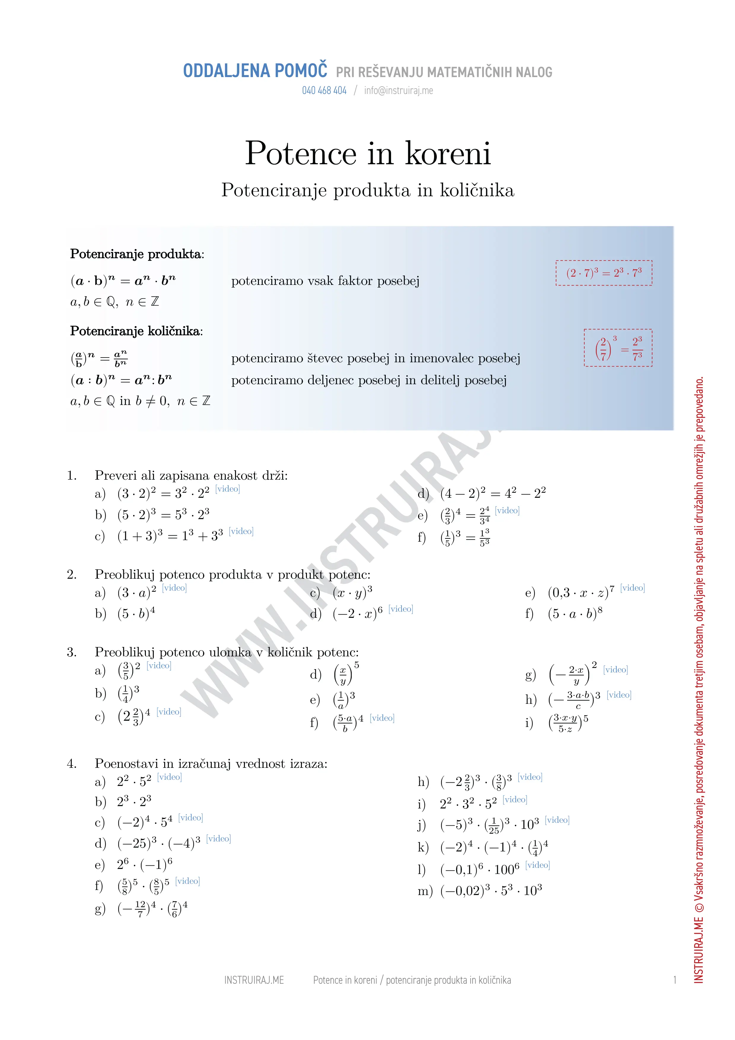 Potence in koreni: Potenciranje produkta in količnika